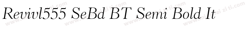 Revivl555 SeBd BT Semi Bold Italic字体转换